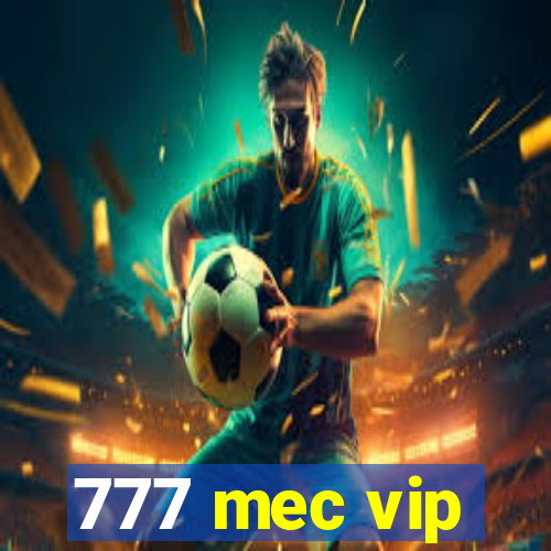 777 mec vip